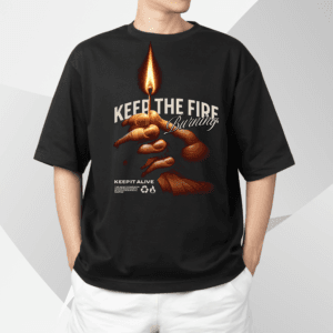Keep The Fire Burning T-Shirt