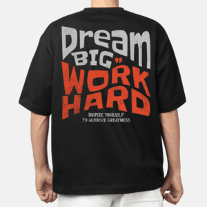 Dream Big Work Hard oversized black T-shirt back print | BoldFrog Apparel